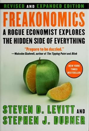 Cover of Freakonomics: A Rogue Economist Explores the Hidden Side of Everything