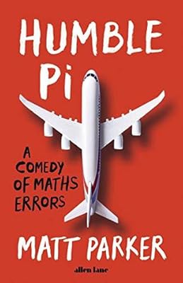 Cover of Humble Pi: A Comedy of Maths Errors