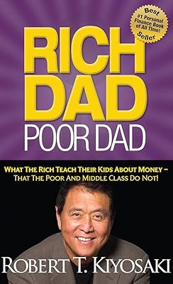 Cover of Rich Dad Poor Dad: What the Rich Teach Their Kids About Money—That the Poor and Middle Class Do Not!